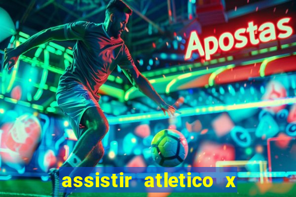 assistir atletico x botafogo futemax